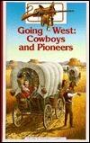 Going West: Cowboys and Pioneers