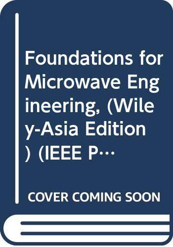 Foundations for Microwave Engineering, (Wiley-Asia Edition)