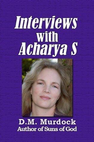 Interviews with Acharya S