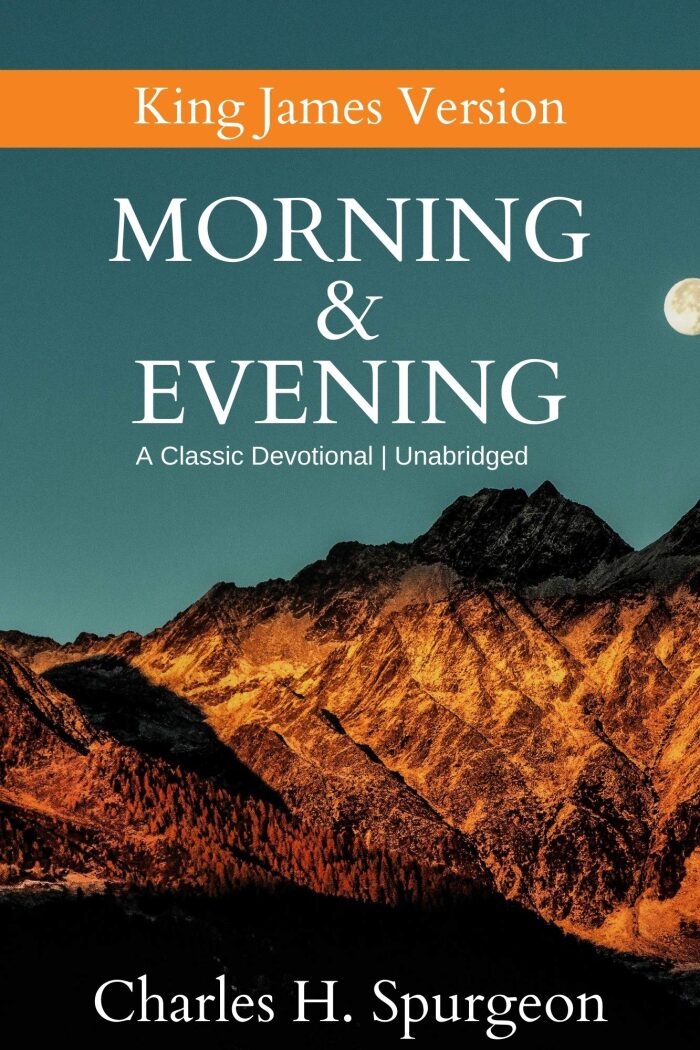 Morning and Evening: A Classic Devotional