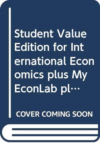 International Economics [with MyEconLab & eText 1-Semester Access Code]