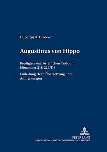 Augustinus von Hippo: Predigten zum Österlichen Triduum - Einleitung, Text, Übersetzung und Anmerkungen