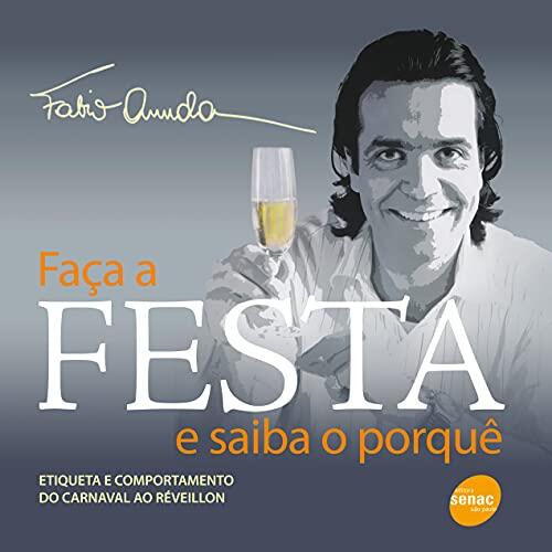 FACA A FESTA E SAIBA O PORQUE