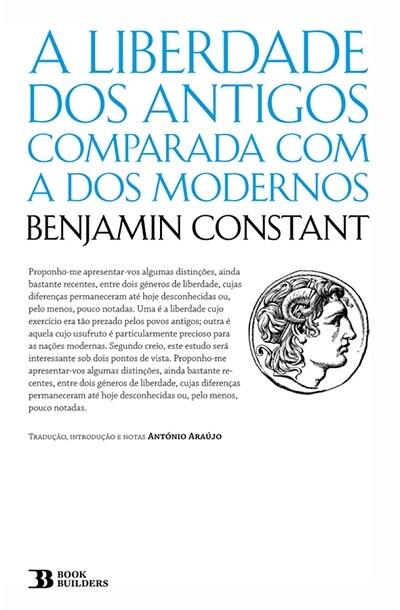 A Liberdade dos Antigos Comparada com a dos Modernos