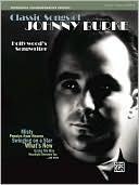 Classic Songs of Johnny Burke: Misty, Pennies from Heaven, Swingin on a Star, What's New, and More