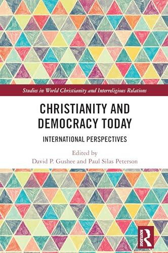 Christianity and Democracy Today: International Perspectives