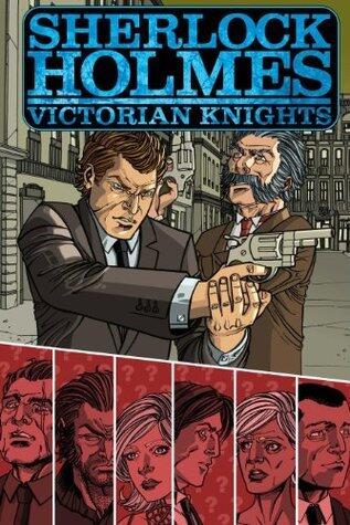 Sherlock Holmes: Victorian Knights - collected edition