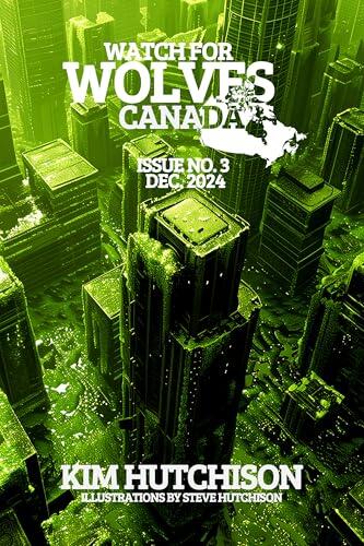Watch for Wolves Canada No. 3: Three Cautionary Tales