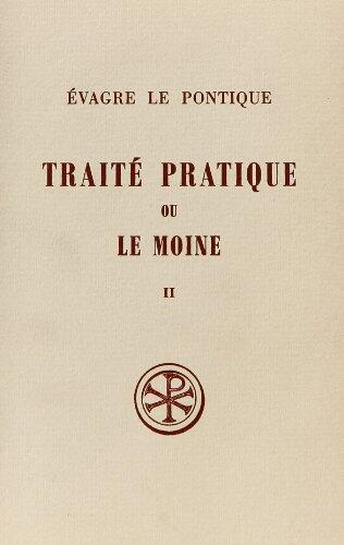 SC 171 TRAITÉ PRATIQUE OU LE MOINE, II