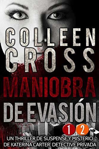 Maniobra de evasión - Episodio 1 + 2: Un thriller de suspense y misterio de Katerina Carter, detective privada, en 6 episodios