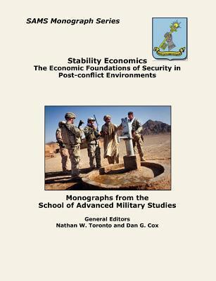 Stability Economics: The Economic Foundations of Security in Post-conflict Environments