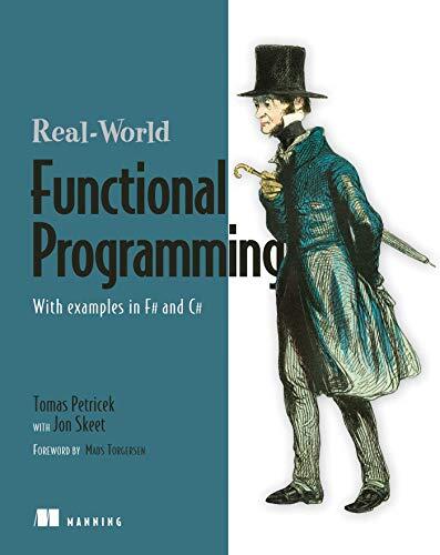 Real-World Functional Programming: With Examples in F# and C#