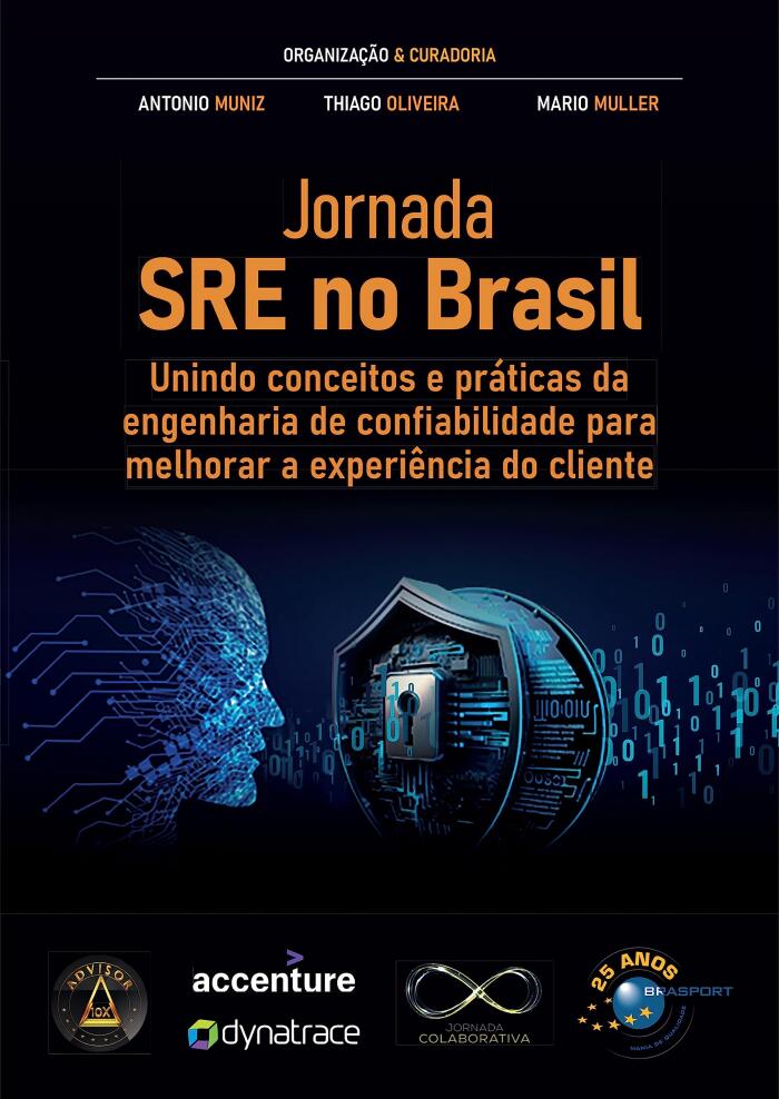 Jornada SRE No Brasil: Unindo Conceitos e Práticas da Engenharia de Confiabilidade Para Melhorar a Experiência do Cliente
