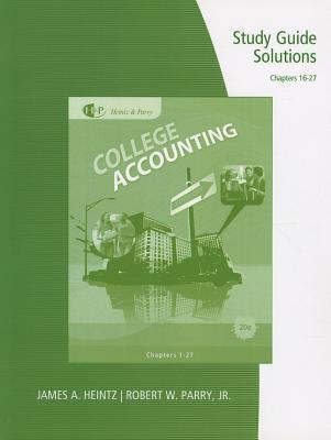 Study Guide Solutions, Chapters 16-27 for Heintz/Parry's College Accounting