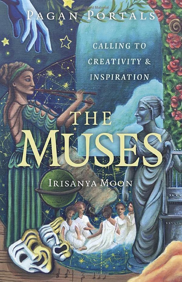 Pagan Portals - The Muses: Calling to Creativity & Inspiration