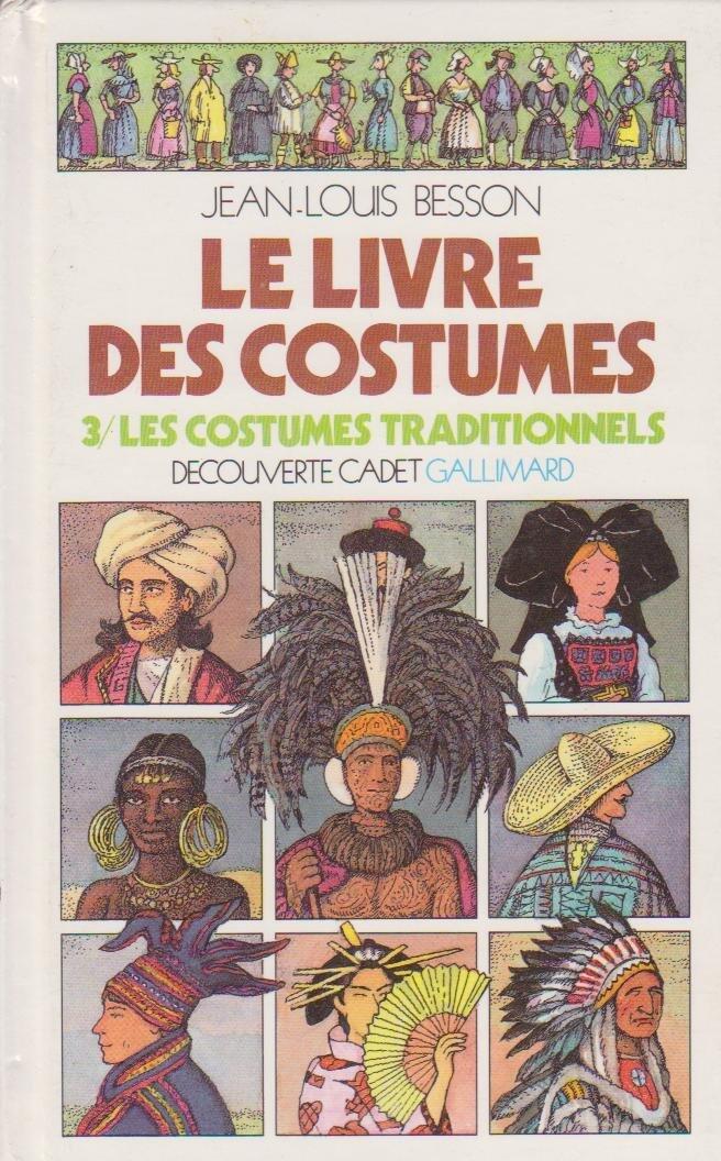 Le Livre des costumes, tome 3 : Les costumes traditionnels
