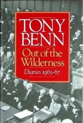 Out of the Wilderness: Diaries, 1963-67
