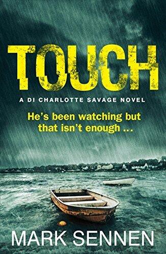 [TOUCH: A DI Charlotte Savage Novel [Paperback] [Apr 11, 2013] Mark Sennen] [By: Mark Sennen] [April, 2013]