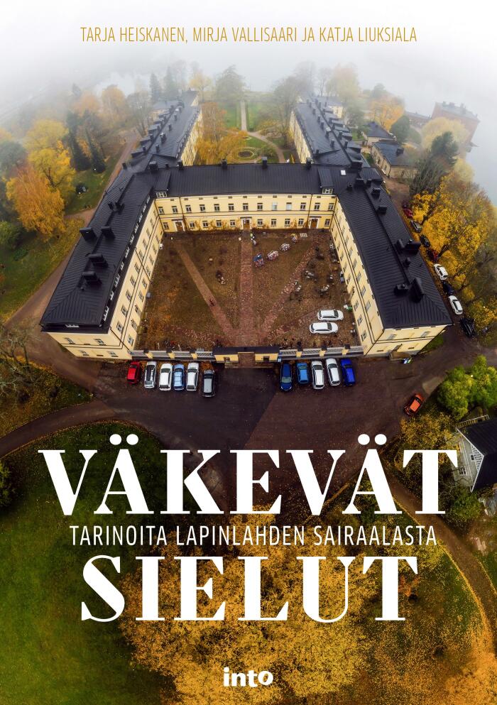 Väkevät sielut - Tarinoita Lapinlahden sairaalasta