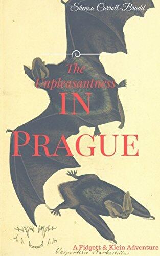 The Unpleasantness in Prague: A Fidgett & Klein Adventure