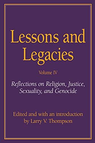 Lessons and Legacies IV: Reflections on Religion, Justice, Sexuality, and Genocide