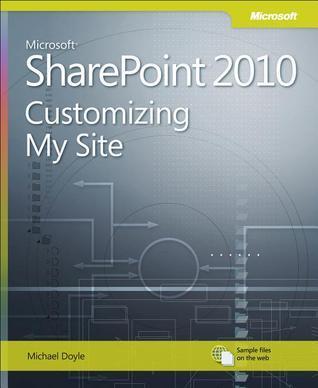 Microsoft Sharepoint 2010: Customizing My Site