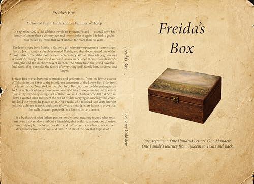 Freida's Box: One Argument. One Hundred Letters. One Massacre. One Family's Journey from Tykocin to Texas and Back.
