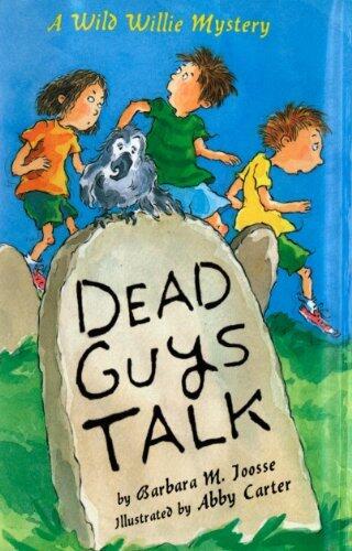 Dead Guys Talk: A Wild Willie Mystery - A Hilarious Detective Story About a Spooky Cemetery Case for Reluctant Readers (Ages 6-9)