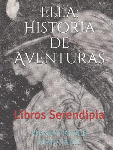 Ella: Historia de Aventuras: Libros Serendipia