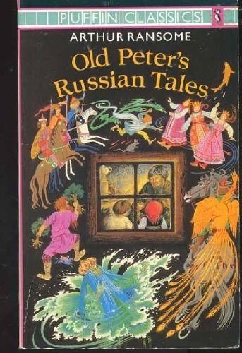 Old Peter's Russian Tales (Puffin Classics) by Ransome Arthur (1989-01-19) Paperback