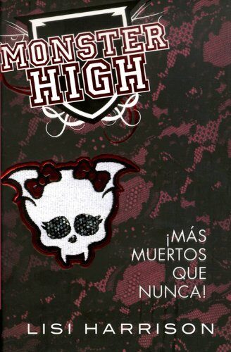 Monster High 4. ¡Más muertos que nunca!