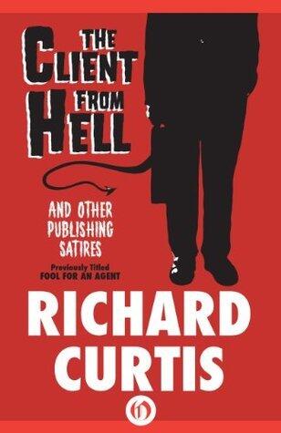 The Client from Hell: And Other Publishing Satires