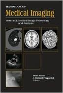 Handbook of Medical Imaging (Volume 2): Medical Image Processing and Analysis