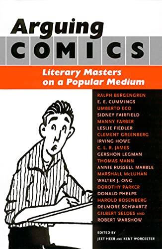 Arguing Comics: Literary Masters on a Popular Medium