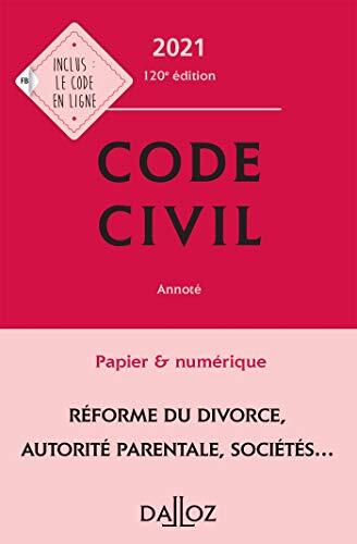 Code Civil Annoté (120e Éd., 2021)