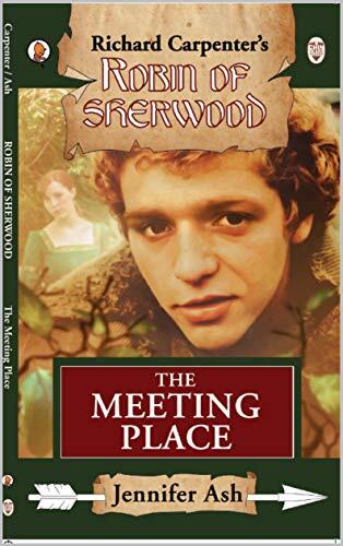 Robin Of Sherwood: The Meeting Place