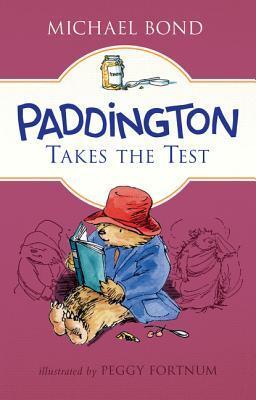 Paddington Takes the Test: A Heartwarming Classic About the Beloved Bear's Earnest Adventures for Kids