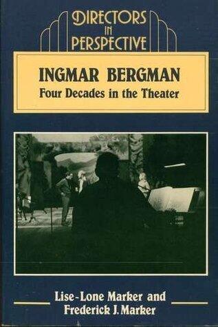 Ingmar Bergman: Four Decades In The Theater