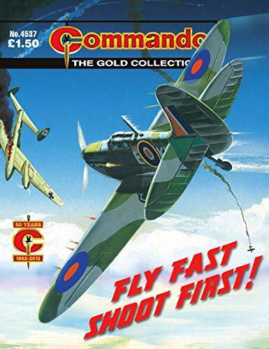 Commando #4537: Fly Fast Shoot First