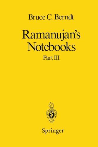 Ramanujan’s Notebooks: Part III