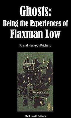 Ghosts: Being the Experiences of Flaxman Low