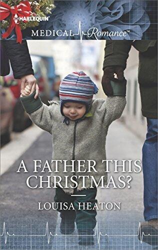 A Father This Christmas?: A Secret Baby Contemporary Medical Romance