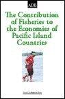 The Contribution of Fisheries to the Economies of the Pacific Countries