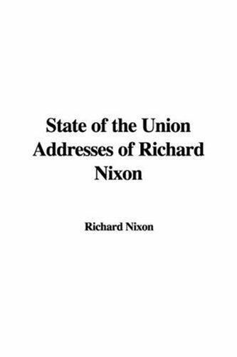 State Of The Union Addresses Of Richard Nixon