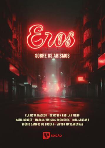 Eros sobre os abismos