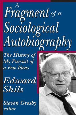 A Fragment of a Sociological Autobiography: The History of My Pursuit of a Few Ideas