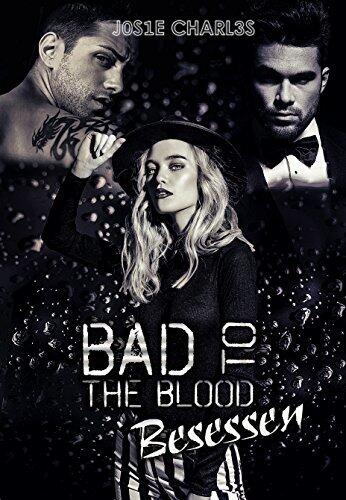 Bad to the Blood: Besessen (Die Black-Bones-Reihe 2)