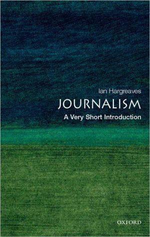 Journalism: A Very Short Introduction