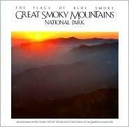 Great Smoky Mountains National Park: The Place of Blue Smoke