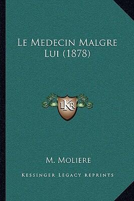 Le Médecin Malgré Lui